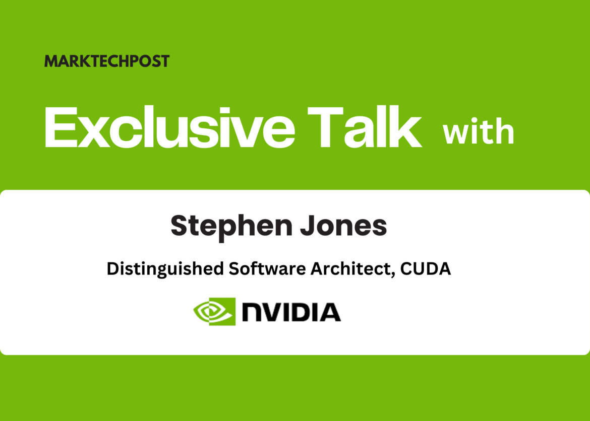 Interview: From CUDA to tile-based programming: NVIDIA's Stephen Jones on building the future of AI

