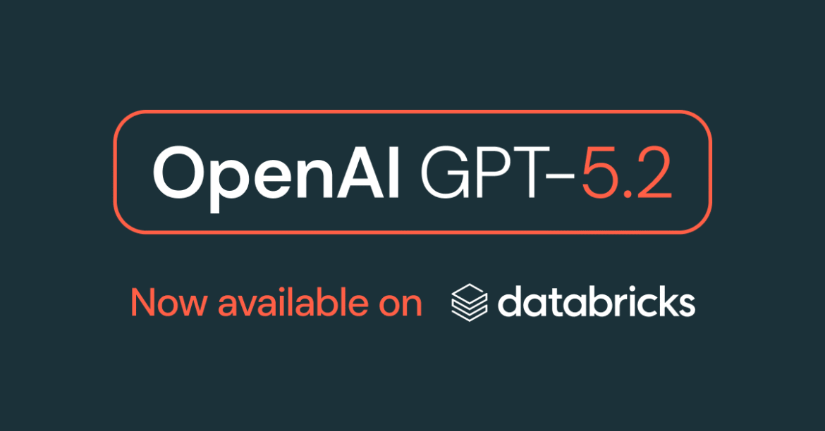 OpenAI GPT-5.2 and Response APIs on Databricks: Build Reliable, Data-Aware Agentic Systems

