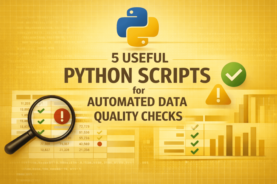 5 useful Python scripts for automated data quality checking

