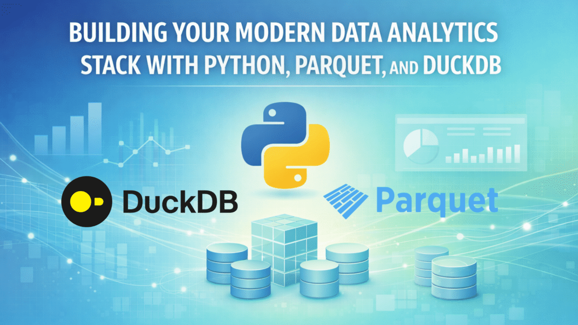 Building your modern data analytics stack with Python, Parquet, and DuckDB

