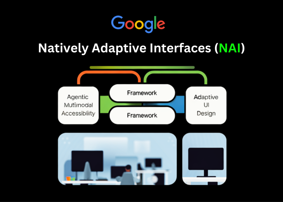 Google AI introduces Natively Adaptive Interface (NAI): an agentic multimodal accessibility framework built on Gemini for adaptive UI design

