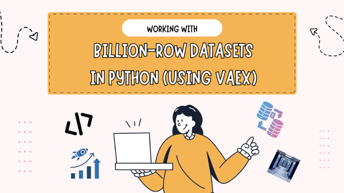 Working with billion-row datasets in Python (using Vaex)

