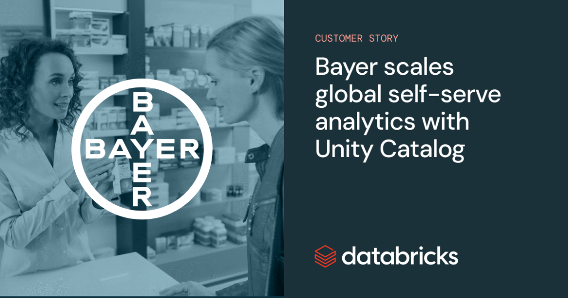 Bayer Consumer Health scales global self-service analytics with Unity Catalog

