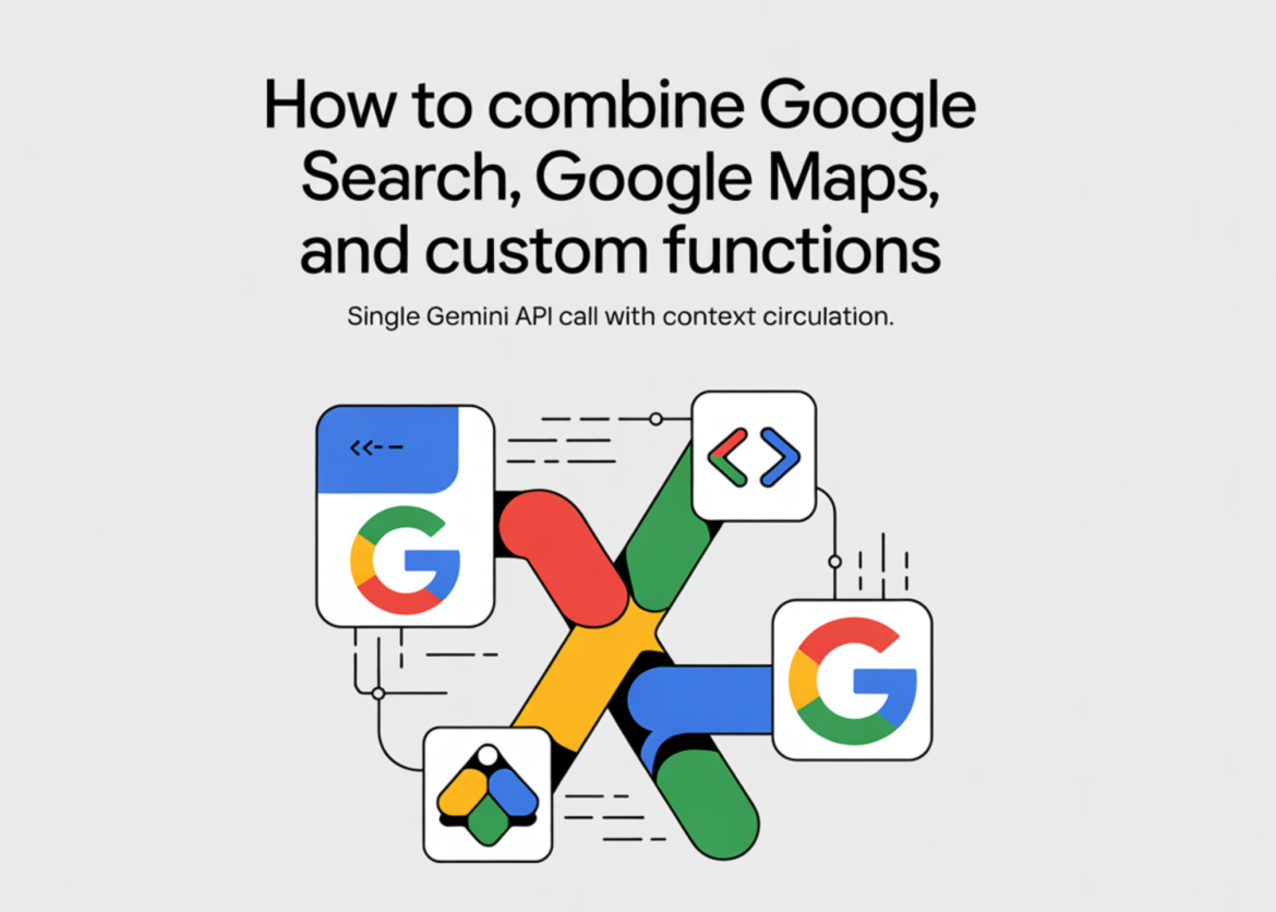 How to combine Google Search, Google Maps, and custom functions into a single Gemini API call with context circulation, parallel tool IDs, and multi-step agent chains

