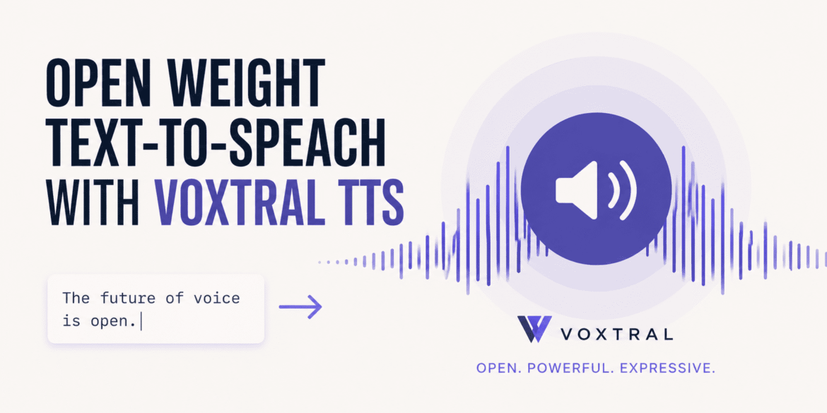 OpenWeight Text-to-Speech with Voxtral TTS

