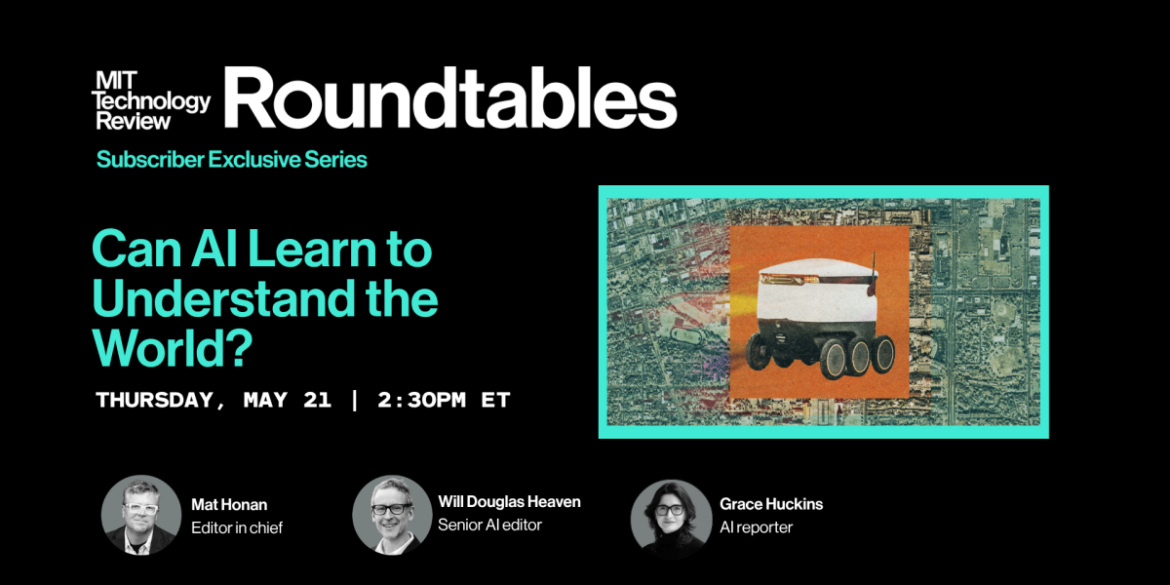 Roundtable: Can AI Learn to Understand the World?

