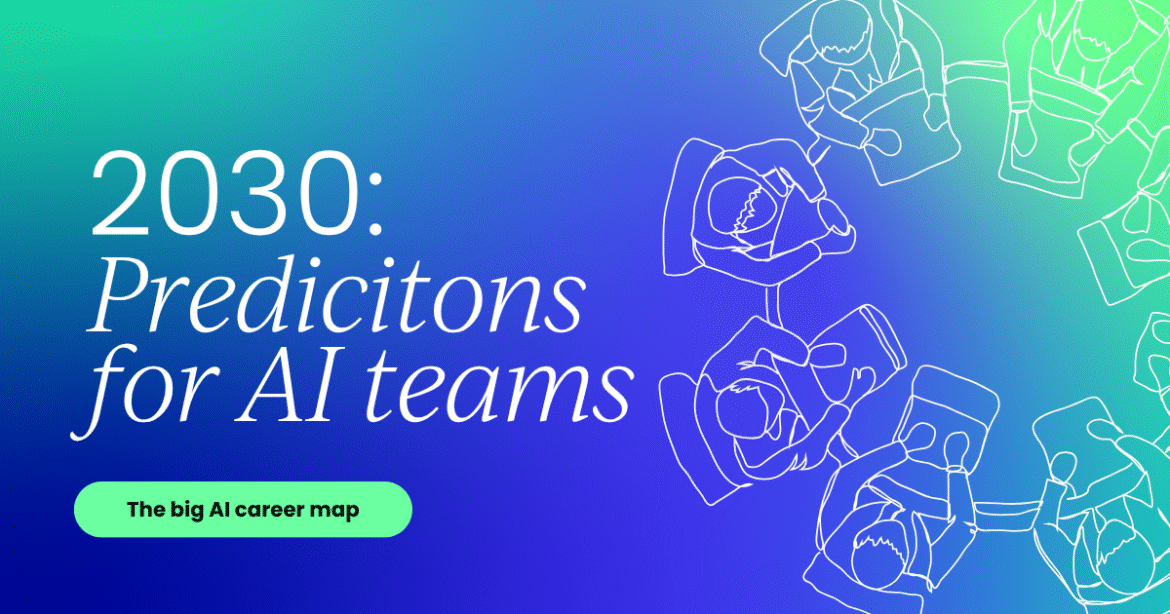 What will enterprise AI organizations look like by 2030?


